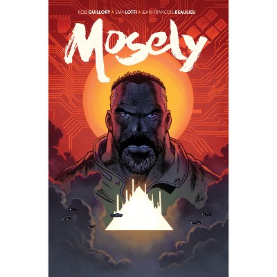 Mosely - by  Rob Guillory (Paperback)