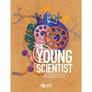 The Young Scientist - An Introduction to Observation and Discovery - (Paperback) - 1 of 1
