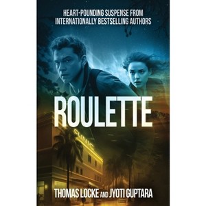Roulette - by  Thomas Locke & Jyoti Guptara (Paperback) - 1 of 1