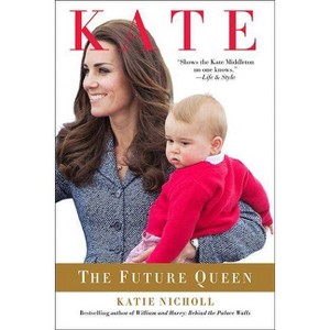 Kate - by  Katie Nicholl (Paperback) - 1 of 1