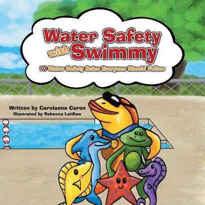 Water Safety with Swimmy - by  Carolanne Caron (Paperback)