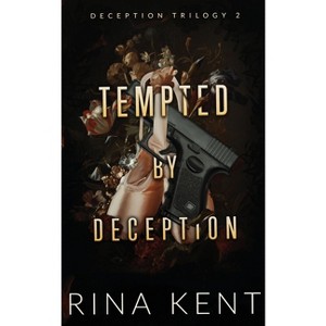 Tempted by Deception - (Deception Trilogy Special Edition) by Rina Kent - 1 of 1