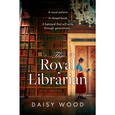 The Royal Librarian - by  Daisy Wood (Paperback) - image 1 of 1