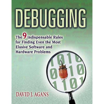 Debugging - by  David J Agans (Paperback)