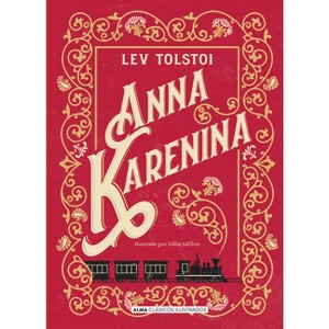 Anna Karenina - (Clásicos Ilustrados) by  Leo Tolstoy (Hardcover) - 1 of 1