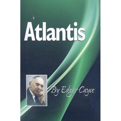 Atlantis - by  Edgar Cayce (Paperback)