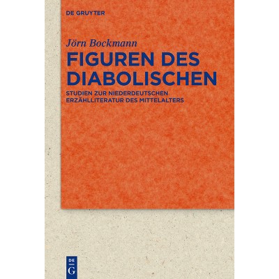 Figuren Des Diabolischen - (Quellen Und Forschungen Zur Literatur- Und Kulturgeschichte) by  Jörn Bockmann (Hardcover)