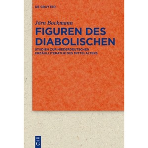 Figuren Des Diabolischen - (Quellen Und Forschungen Zur Literatur- Und Kulturgeschichte) by  Jörn Bockmann (Hardcover) - 1 of 1