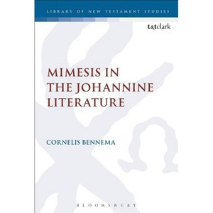 Mimesis in the Johannine Literature - (Library of New Testament Studies) by  C Bennema (Hardcover) - 1 of 1