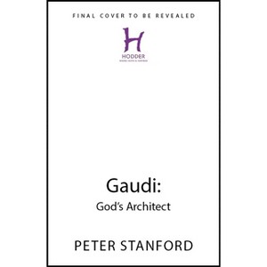 Gaudi - by  Peter Stanford (Hardcover) - 1 of 1