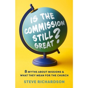 Is the Commission Still Great? - by  Steve Richardson (Paperback) - 1 of 1