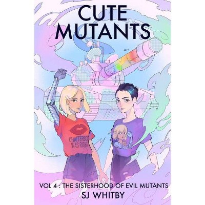 Cute Mutants Vol 4 - by  Sj Whitby (Paperback)