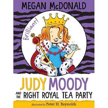 Judy Moody and the Right Royal Tea Party -  (Judy Moody) by Megan McDonald (Hardcover)