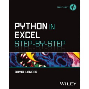 Python in Excel Step-By-Step - by  David Langer (Paperback) - 1 of 1