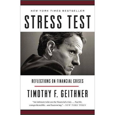 Stress Test - by  Timothy F Geithner (Paperback)