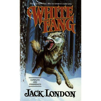 White Fang - (Tor Classics) by  Jack London (Paperback)