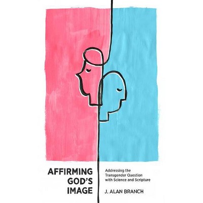 Affirming God's Image - by  J Alan Branch (Paperback)