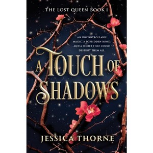 A Touch of Shadows - (Lost Queen) by Jessica Thorne (Paperback) - 1 of 1