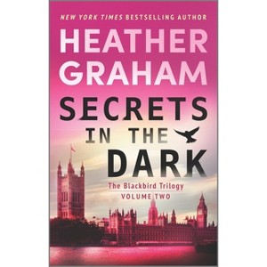Secrets in the Dark - (Blackbird Trilogy) by  Heather Graham (Paperback) - 1 of 1