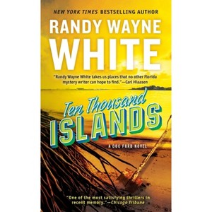 Ten Thousand Islands - (Doc Ford Novel) by  Randy Wayne White (Paperback) - 1 of 1