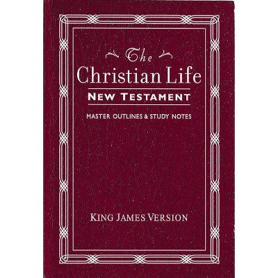 Christian Life New Testament-KJV - by  Thomas Nelson (Paperback)