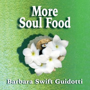 More Soul Food - by  Barbara Swift Guidotti (Paperback) - 1 of 1