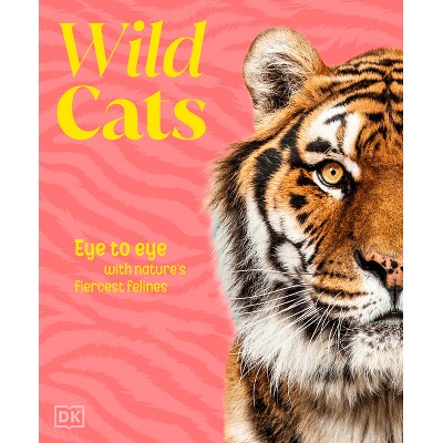 Wild Cats - by  DK (Hardcover)