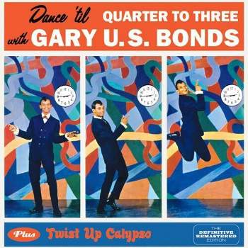Gary Bonds U.S. - Dance Til Quarter to Three / Twist Up Calypso (CD)