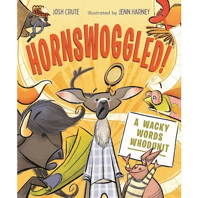 Hornswoggled! - by  Josh Crute (Hardcover)