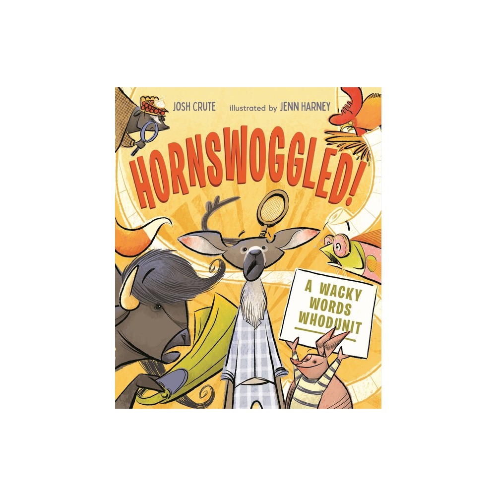 Hornswoggled! - by Josh Crute (Hardcover)