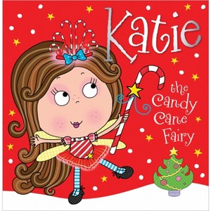 Katie the Candy Cane Fairy - by  Tim Bugbird (Paperback) - 1 of 1
