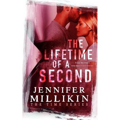 The Lifetime of A Second - (Time) by  Jennifer Millikin (Paperback)