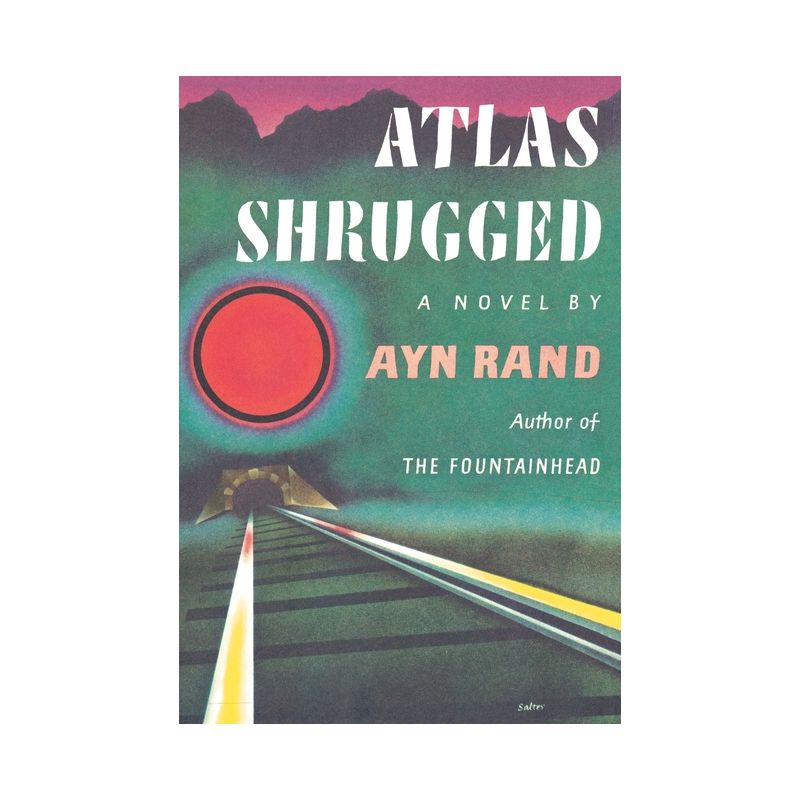 Atlas Shrugged - by Ayn Rand, 1 of 2