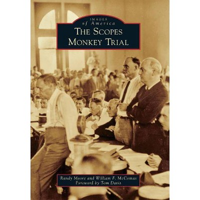 The Scopes Monkey Trial - by  Randy Moore & William McComas (Paperback)