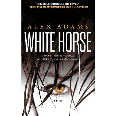 White Horse - by  Alex Adams (Paperback)