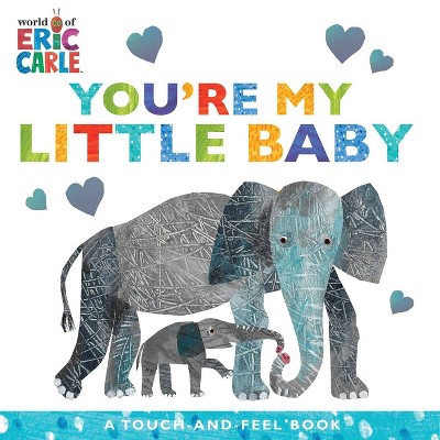 You&#39;re My Little Baby - by Eric Carle (Board Book)