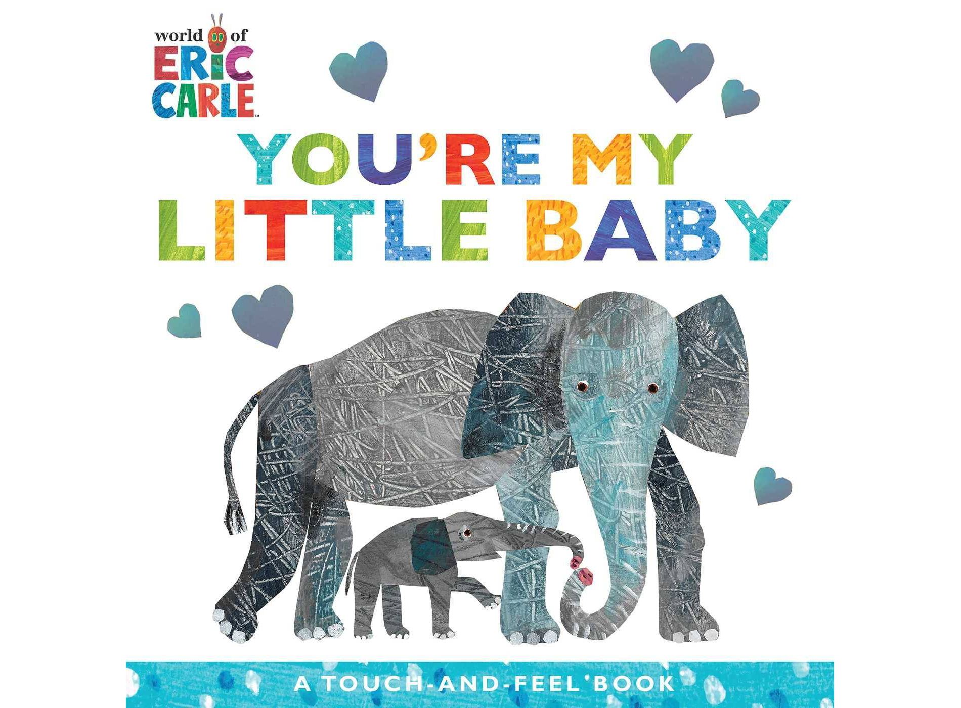 You're My Little Baby - by Eric Carle (Board Book)