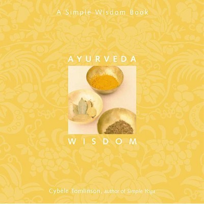 Ayurveda Wisdom - (Simple Wisdom) by  Cybéle Tomlinson (Paperback)