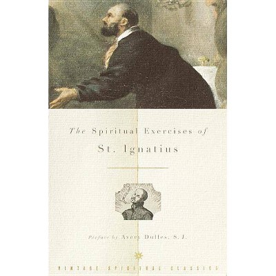 The Spiritual Exercises of St. Ignatius - (Paperback)