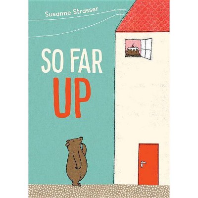 So Far Up - by  Susanne Strasser (Board Book)