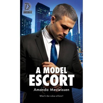 A Model Escort - (Dreamspun Desires) by  Amanda Meuwissen (Paperback)