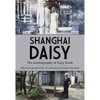 Shanghai Daisy - by  Daisy Kwok (Paperback)