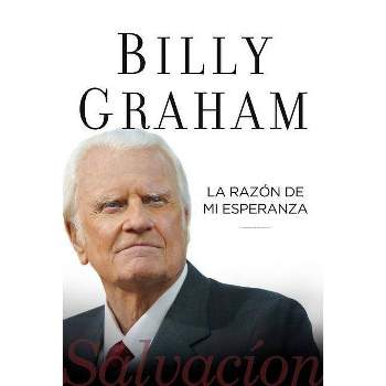 La Razón de Mi Esperanza - by  Billy Graham (Paperback)