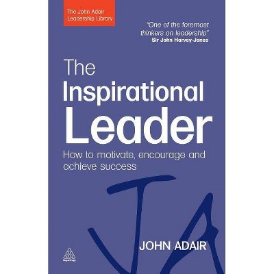 The Inspirational Leader - (John Adair Leadership Library) by  John Adair (Paperback)