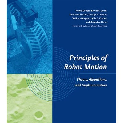 Principles of Robot Motion - (Intelligent Robotics and Autonomous Agents) (Hardcover)