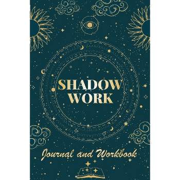 Shadow Work Journal and Workbook - by  Robert C Payton (Paperback)