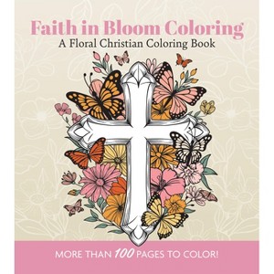 Faith in Bloom Coloring - (Chartwell Coloring Books) by  Editors of Chartwell Books (Paperback) - 1 of 1