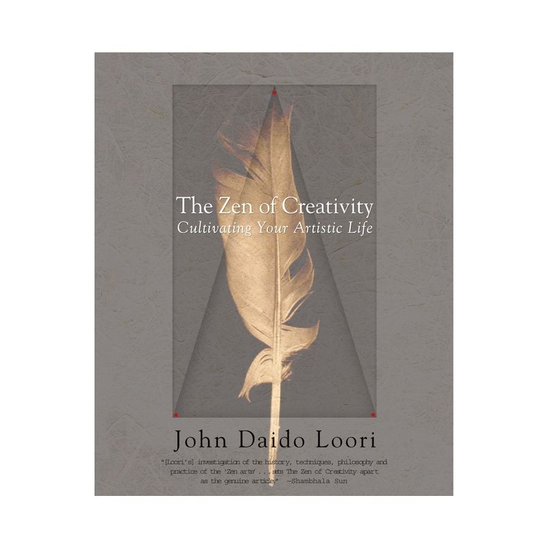 The Zen of Creativity - by  John Daido Loori (Paperback), 1 of 2