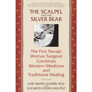 The Scalpel and the Silver Bear - by  Lori Alvord & Elizabeth Cohen Van Pelt (Paperback) - 1 of 1
