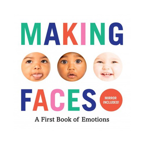 Making Faces A First Book Of Emotions Hardcover Target